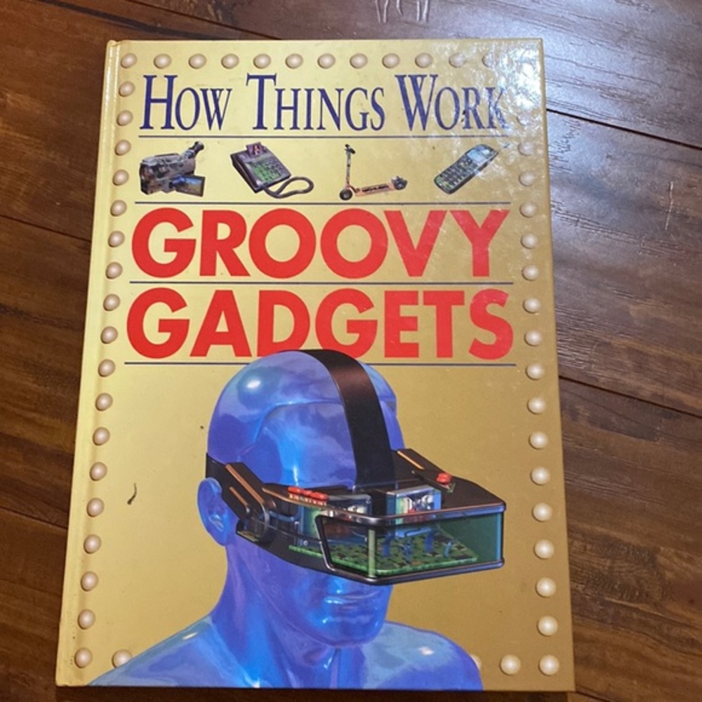 How‎ Things Work: Groovy Gadgets hardcover book